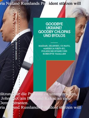cover image of Goodbye Ukraine! Goodby Chlopas und Bydlos